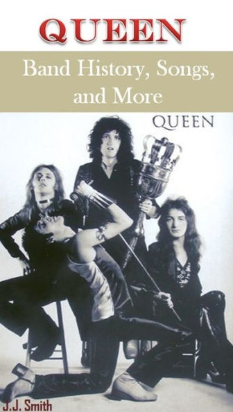 Queen: Band History, Songs, and More