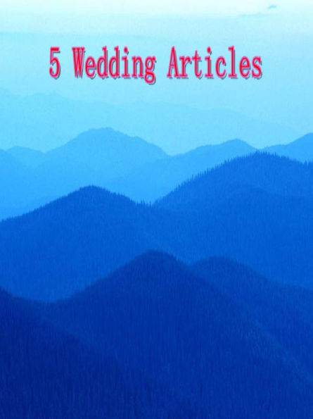 5 Wedding Articles