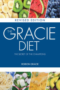 Title: The Gracie Diet, Author: Rorion Gracie