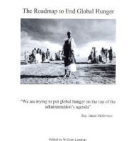 Title: The Roadmap to End Global Hunger, Author: William Lambers