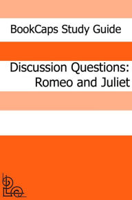 Title: Discussion Questions: Romeo and Juliet, Author: BookCaps