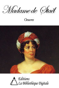 Title: Oeuvres de Madame de Staël, Author: Madame de Staël