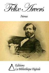 Title: Poèmes de Félix Arvers, Author: Félix Arvers