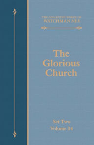 Title: The Glorious Church, Author: Watchman Nee