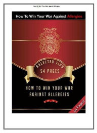 Title: Self Help Guide eBook - How To Win Your War Against Allergies - How To Cope With Seasonal Allergies...Healthy Living eBook, Author: eBook 4U