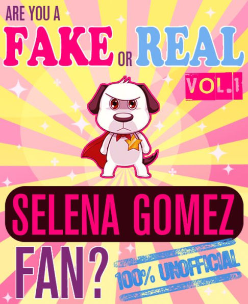 Are You a Fake or Real Selena Gomez Fan? Volume 1 - The 100% Unofficial Quiz and Facts Trivia Travel Set Game