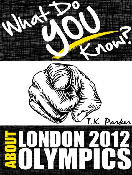 What Do You Know About the London 2012 Olympic Games?