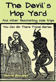 Title: The Devil's Hop Yard and Other Fascinating Side Trips, Author: Shirrel Rhoades