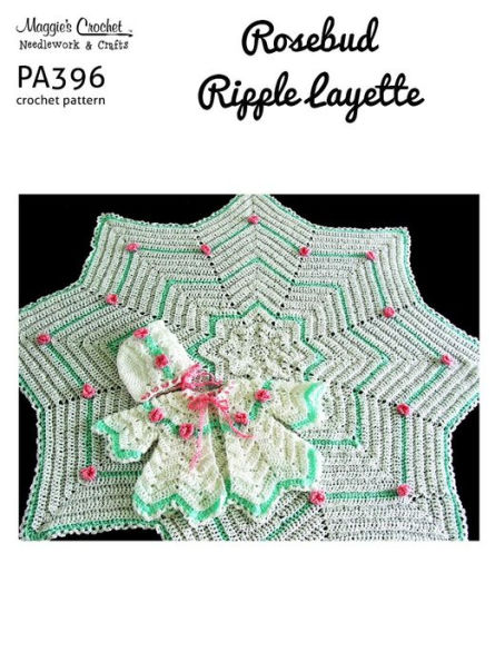 Crochet Pattern Rosebud Ripple Layette Set PA396-R