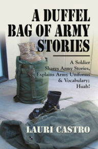 Title: A Duffel Bag of Army Stories, Author: Lauri Castro