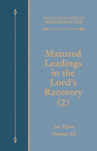 Title: Matured Leadings in the Lord's Recovery (2), Author: Watchman Nee