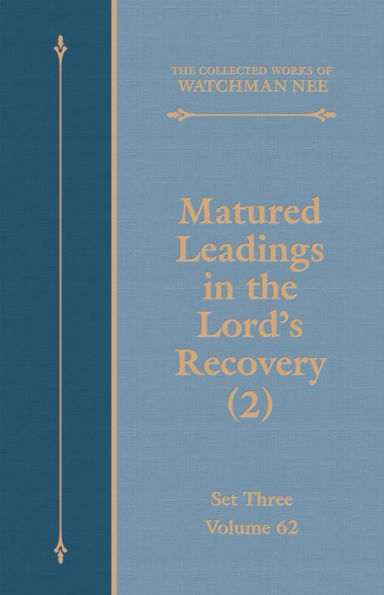 Matured Leadings in the Lord's Recovery (2)