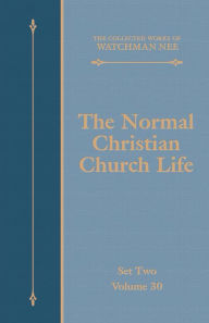 Title: The Normal Christian Church Life, Author: Watchman Nee
