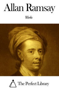 Title: Works of Allan Ramsay, Author: Allan Ramsay