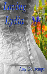 Title: Loving Lydia, Author: Amy De Trempe