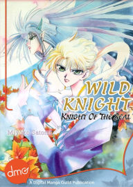 Title: Wild Knight: Knight of The Seal (Shojo Manga), Author: Miyoko Satomi