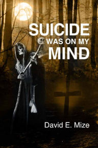 Title: Suicide Was On My Mind, Author: David Mize