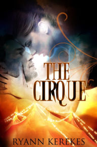 Title: The Cirque, Author: Ryann Kerekes