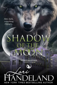 Title: Shadow of the Moon: A Sexy Shifter Paranormal Romance Short Story, Author: Lori Handeland