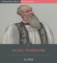 Title: A Call to Prayer, Author: J.C. Ryle