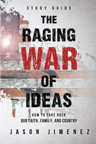 Title: The Raging War of Ideas Study Guide, Author: Jason Jimenez