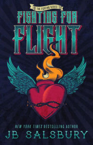 Title: Fighting for Flight, Author: JB Salsbury