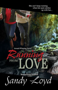 Title: Running From Love, Author: Sandy Loyd