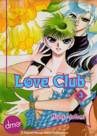 Title: Love Club Vol. 3 (Shojo Manga), Author: Miyoko Satomi