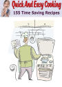CookBook eBook on 155 Quick and Easy Cooking Recipes - (VThis is very unique CookBook)start saving time in the kitchen immediately!