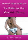 Married Wives Who Are Too Hot For Just One Man Volume 1 Thru 4