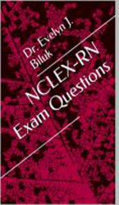 Title: NCLEX-RN Exam Questions, Author: Dr. Evelyn J. Biluk
