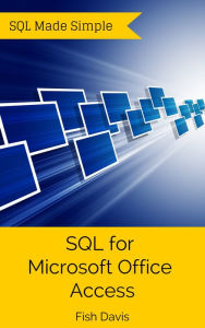 Title: SQL for Microsoft Office Access, Author: Fish Davis