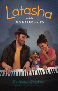 Title: Latasha and the Kidd on Keys, Author: Michael Scotto