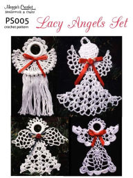 Title: PS005-R Lacy Angels Crochet Pattern, Author: Maggie Weldon