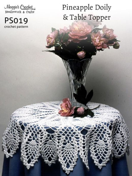 Crochet Pattern Pineapple Doily and Table Topper PS019-R