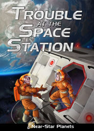 Title: Trouble at the Space Station, Author: Elaine Pageler