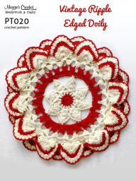 Title: Crochet Pattern Vintage Ripple-Edged Doily PT020-R, Author: Maggie Weldon