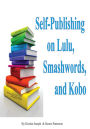How to Self-Publish Ebooks on Lulu, Smashwords and Kobo