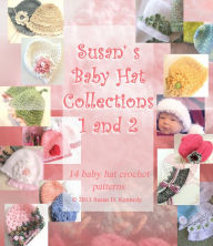 Title: Susan's Baby Hat Collections #1 and #2, Author: Susan Kennedy