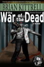 The War of the Dead: Andy's Story in the Times of the Living Dead (zombie/walking dead/apocalypse)