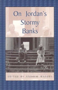 Title: On Jordan's Stormy Banks: Personal Accounts of Slavery in Georgia, Author: Andrew Waters