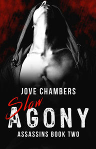 Title: Slow Agony, Author: Jove Chambers