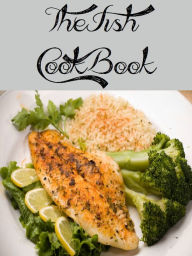 Title: The Fish Cookbook (184 Recipes), Author: Anonymous