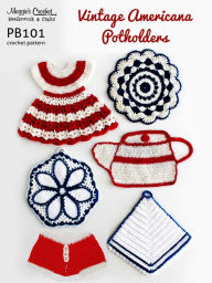 Title: PB101-R Vintage Americana Potholders Crochet Pattern, Author: MAggie Weldon