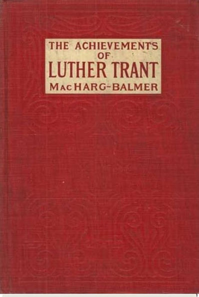 The Achievements of Luther Trant