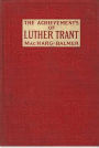 The Achievements of Luther Trant