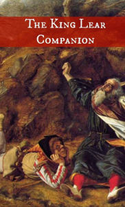 Title: The King Lear Companion (Includes Study Guide, Historical Context, Biography, and Character Index), Author: BookCaps