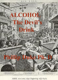 Title: Alcohol the Devil's Drink, Author: Phillip Duke