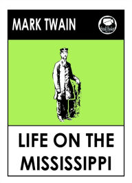 Title: Mark Twain's Life on the Mississippi, Author: Mark Twain