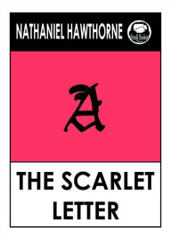 Title: Nathaniel Hawthorne's The Scarlet Letter, Author: Nathaniel Hawthorne